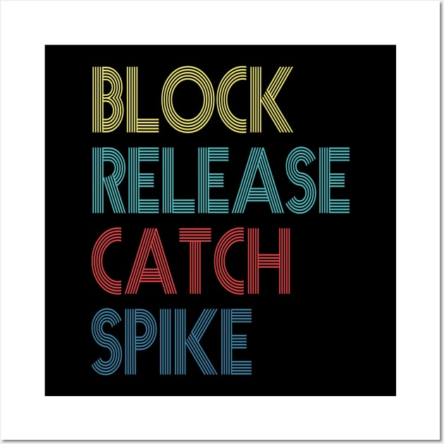 Block Release Catch Spike block release Wall Art by Gaming champion